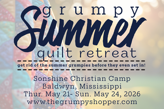Grumpy Summer Quilt Retreat